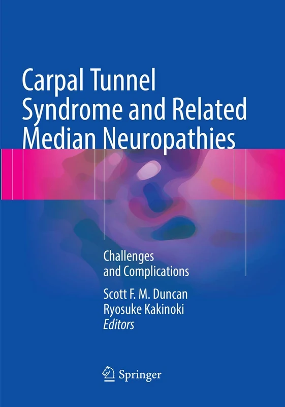 Carpal Tunnel Syndrome and Related Median Neuropathies: Challenges and Complications