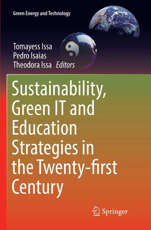 Sustainability, Green IT and Education Strategies in the Twenty-first Century (Green Energy and Technology)