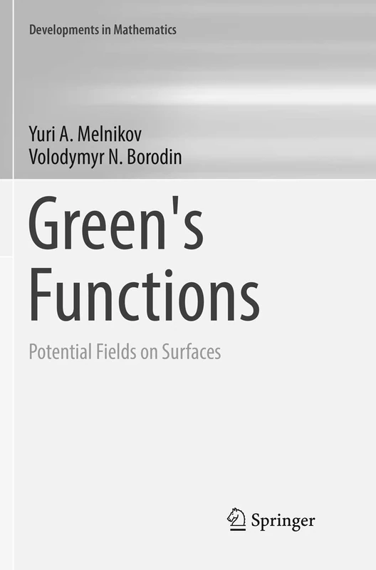 Green's Functions: Potential Fields on Surfaces: 48 (Developments in Mathematics, 48)