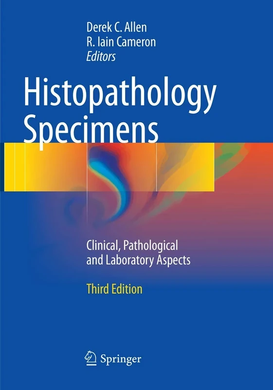 Histopathology Specimens: Clinical, Pathological and Laboratory Aspects