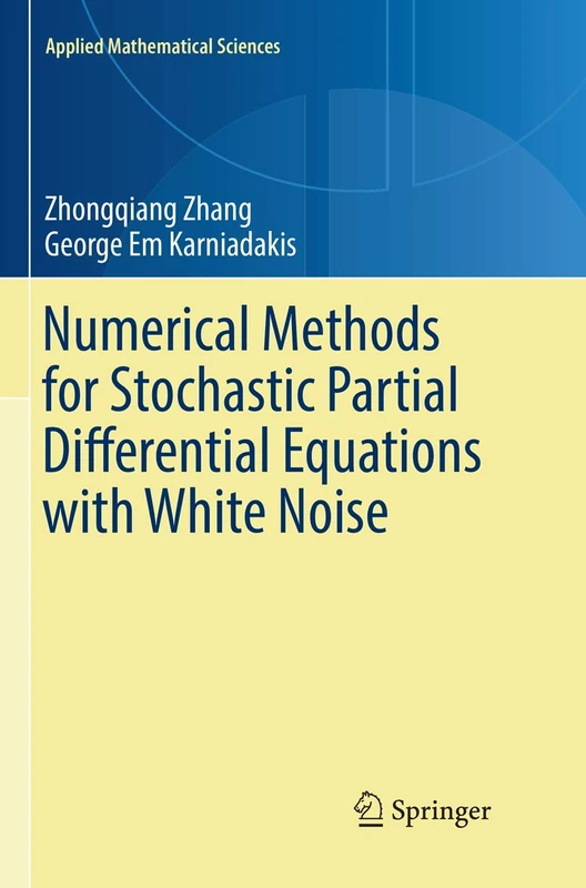 Numerical Methods for Stochastic Partial Differential Equations with White Noise: 196 (Applied Mathematical Sciences, 196) - Image 1