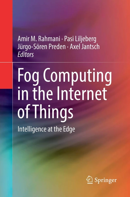 Fog Computing in the Internet of Things: Intelligence at the Edge