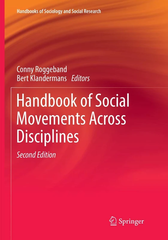 Handbook of Social Movements Across Disciplines (Handbooks of Sociology and Social Research)