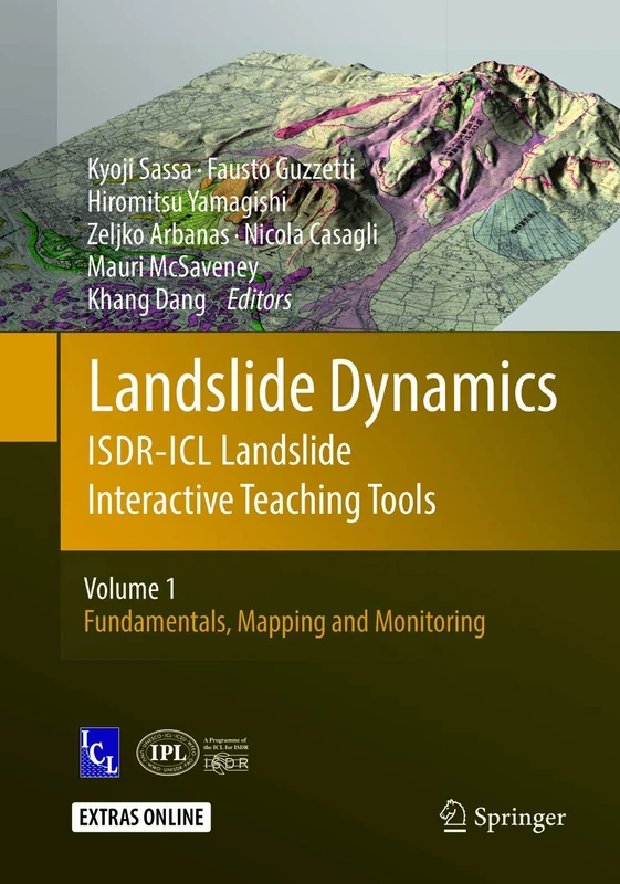 Landslide Dynamics: ISDR-ICL Landslide Interactive Teaching Tools: Volume 1: Fundamentals, Mapping and Monitoring