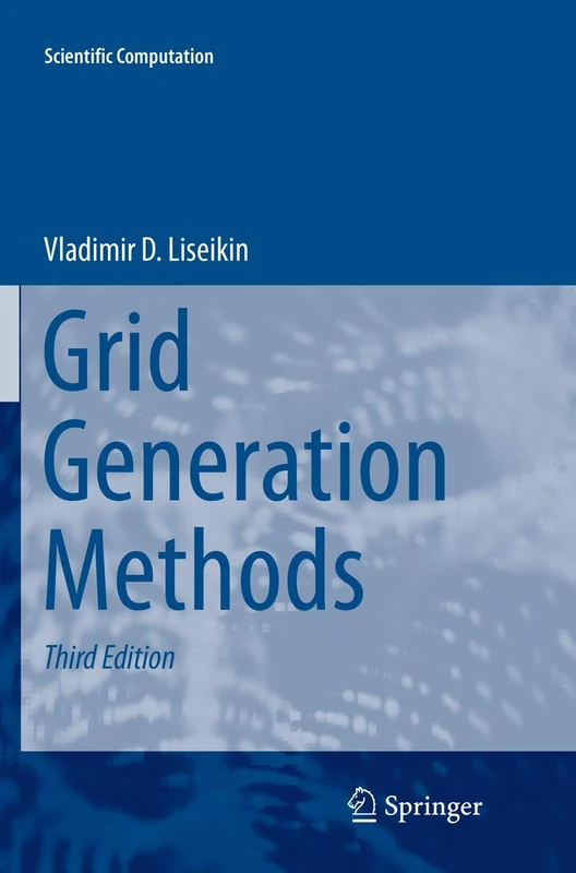 Grid Generation Methods (Scientific Computation)