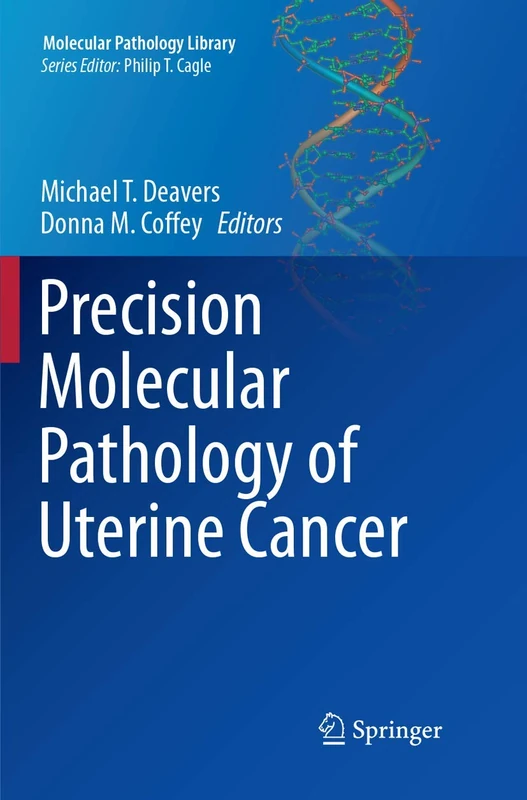 Precision Molecular Pathology of Uterine Cancer: 11 (Molecular Pathology Library, 11)