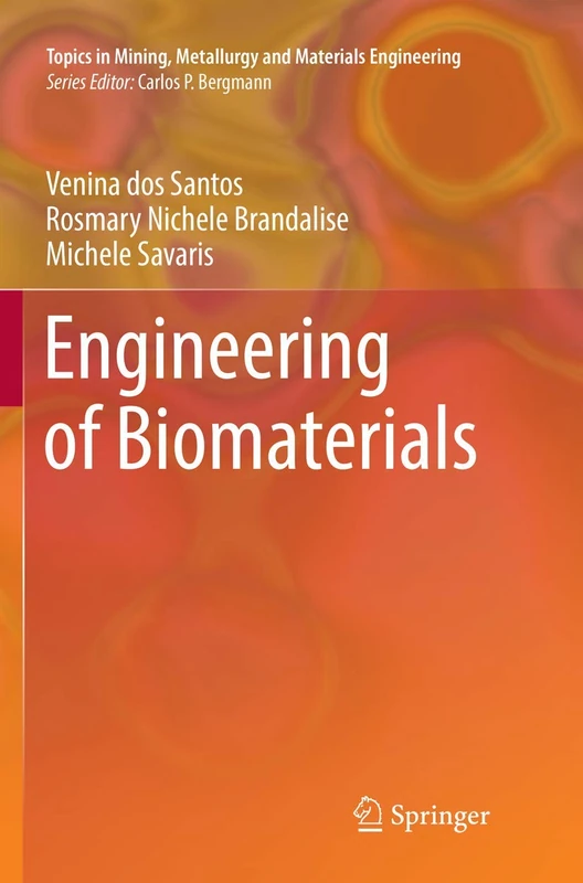 Engineering of Biomaterials (Topics in Mining, Metallurgy and Materials Engineering)
