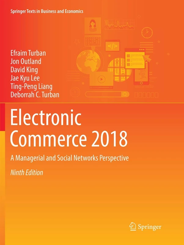 Electronic Commerce 2018: A Managerial and Social Networks Perspective (Springer Texts in Business and Economics)