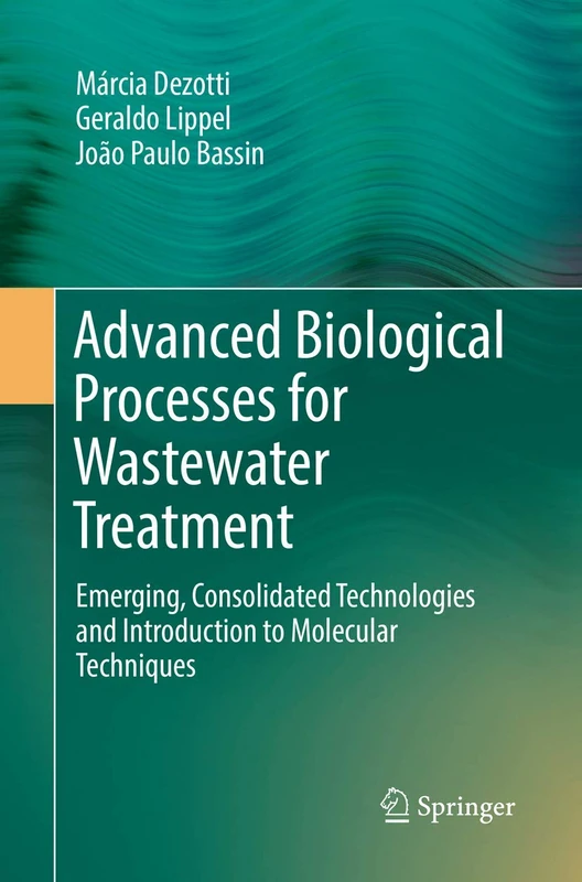Advanced Biological Processes for Wastewater Treatment: Emerging, Consolidated Technologies and Introduction to Molecular Techniques