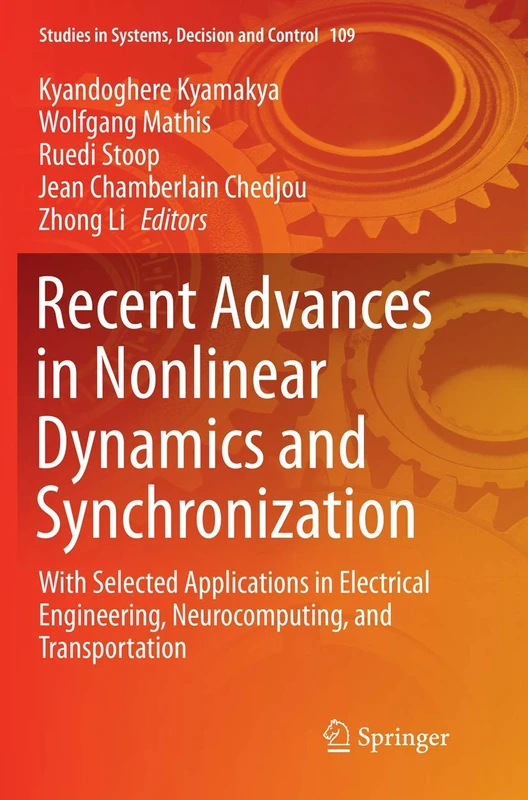 Recent Advances in Nonlinear Dynamics and Synchronization: With Selected Applications in Electrical Engineering, Neurocomputing, and Transportation