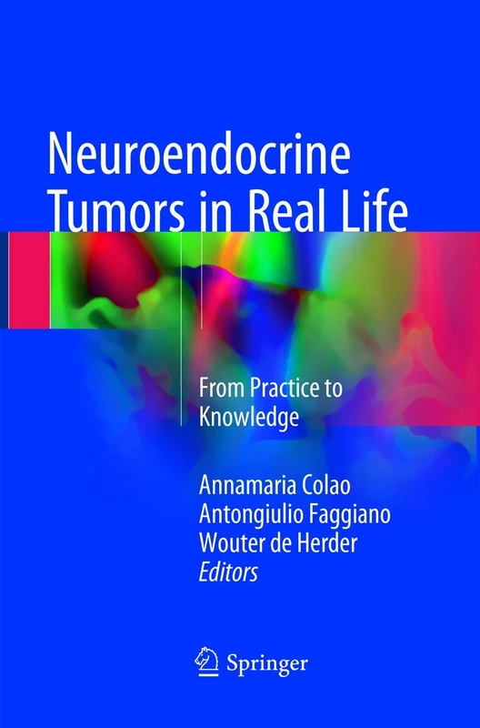 Neuroendocrine Tumors in Real Life: From Practice to Knowledge - Image 1