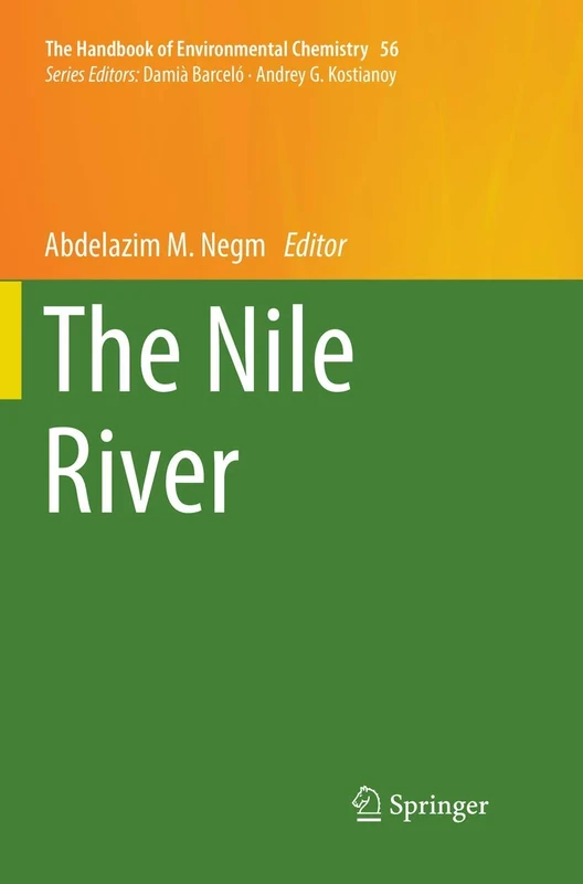 The Nile River: 56 (The Handbook of Environmental Chemistry, 56)