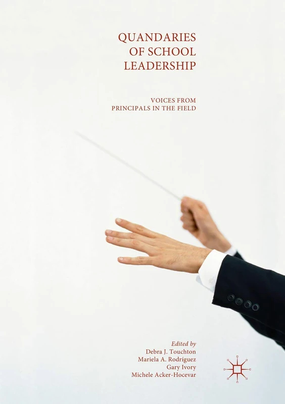 Quandaries of School Leadership: Voices from Principals in the Field