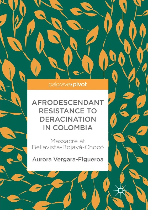 Afrodescendant Resistance to Deracination in Colombia: Massacre at Bellavista-Bojayá-Chocó - Image 1