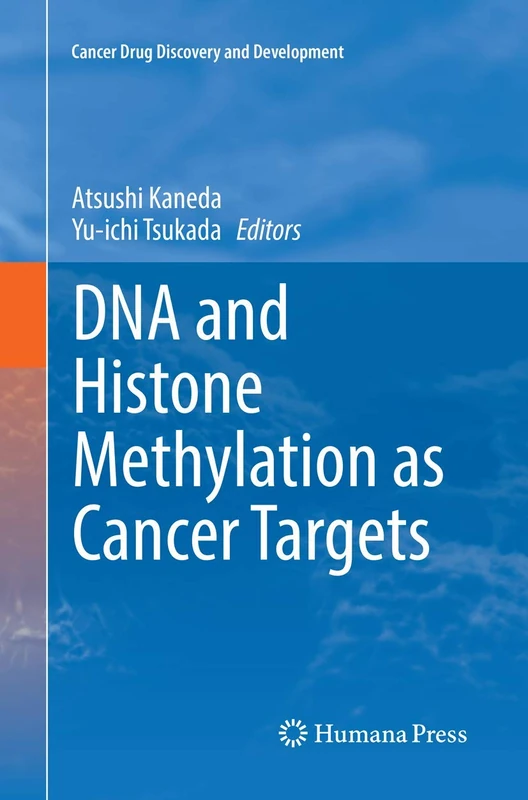 DNA and Histone Methylation as Cancer Targets (Cancer Drug Discovery and Development)