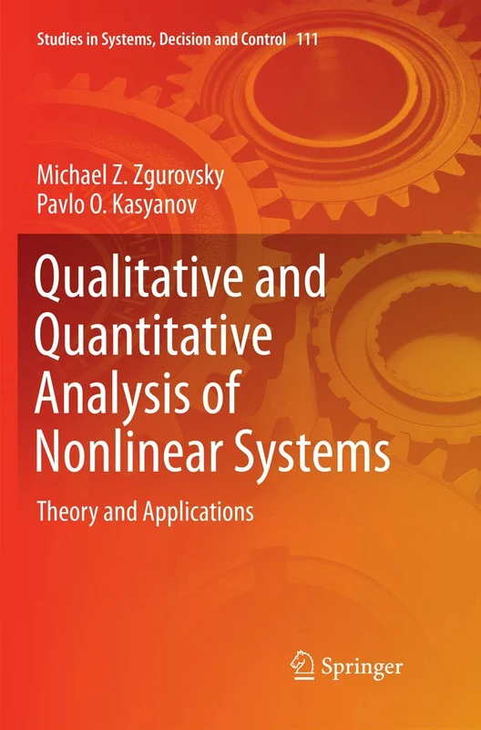Qualitative and Quantitative Analysis of Nonlinear Systems: Theory and Applications: 111 (Studies in Systems, Decision and Control, 111)