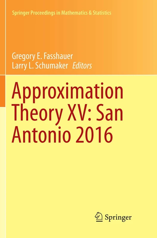 Approximation Theory XV: San Antonio 2016: 201 (Springer Proceedings in Mathematics & Statistics)