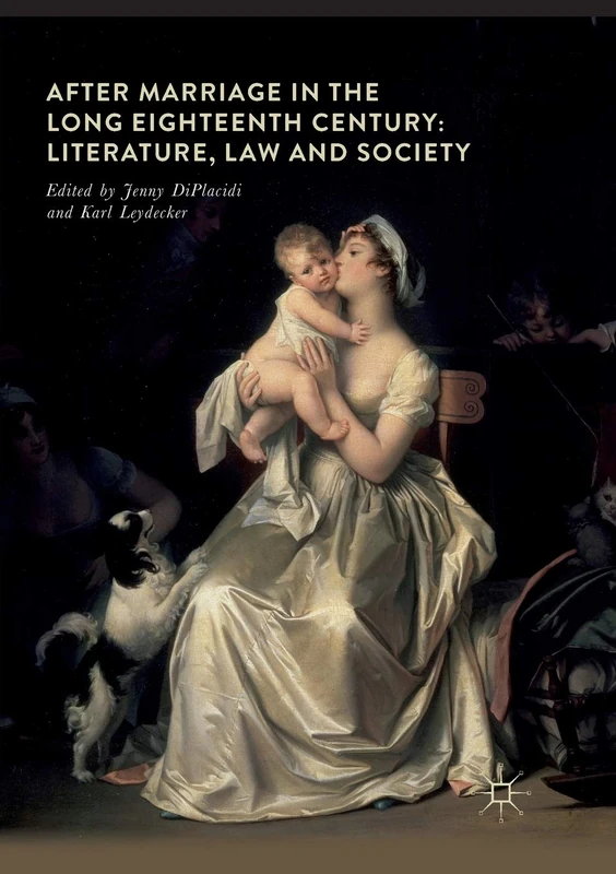 After Marriage in the Long Eighteenth Century: Literature, Law and Society