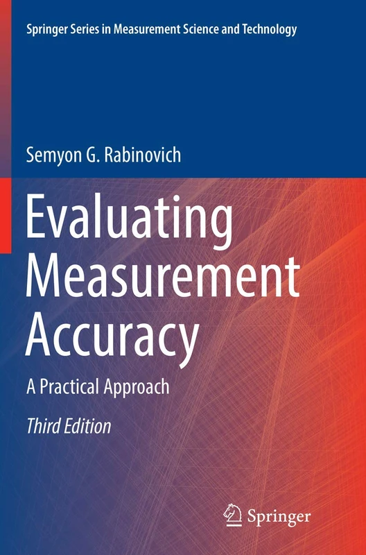 Evaluating Measurement Accuracy: A Practical Approach (Springer Series in Measurement Science and Technology)