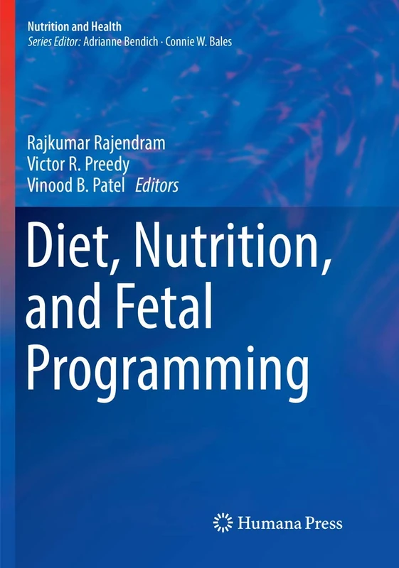 Diet, Nutrition, and Fetal Programming (Nutrition and Health)