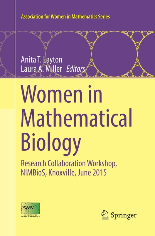 Women in Mathematical Biology: Research Collaboration Workshop, NIMBioS, Knoxville, June 2015: 8 (Association for Women in Mathematics Series, 8)