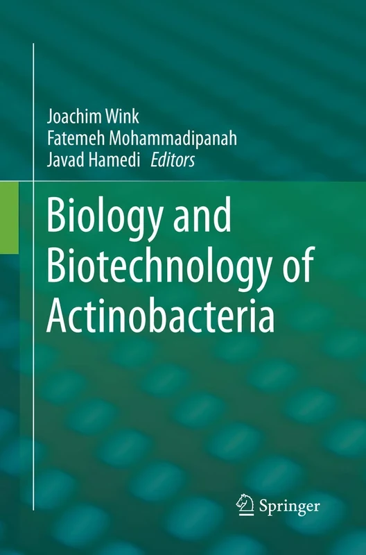 Biology and Biotechnology of Actinobacteria