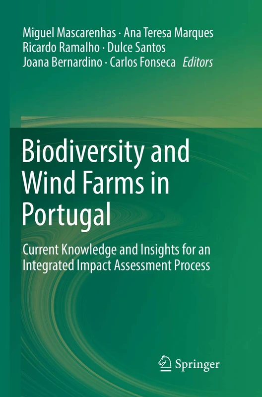 Biodiversity and Wind Farms in Portugal: Current knowledge and insights for an integrated impact assessment process