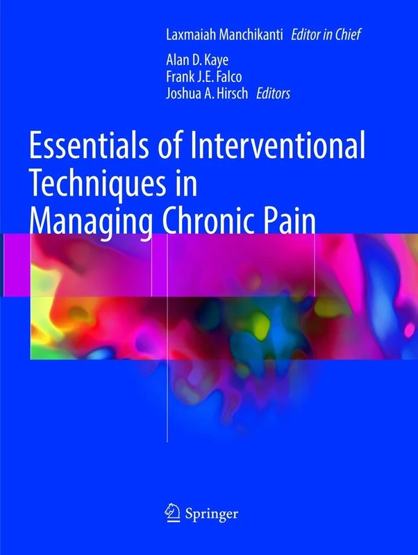 Essentials of Interventional Techniques in Managing Chronic Pain