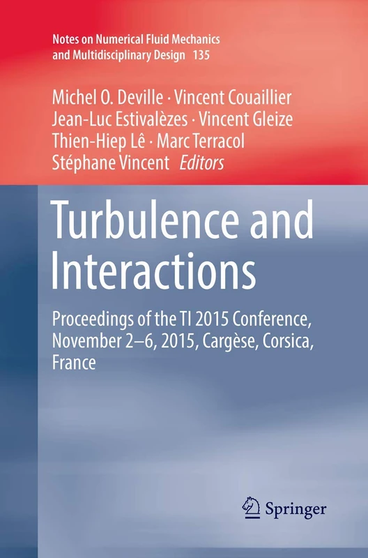 Turbulence and Interactions: Proceedings of the TI 2015 Conference, June 11-14, 2015, Cargèse, Corsica, France: 135 (Notes on Numerical Fluid Mechanics and Multidisciplinary Design) - Image 1