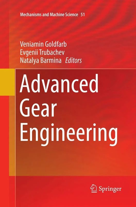 Advanced Gear Engineering: 51 (Mechanisms and Machine Science, 51)
