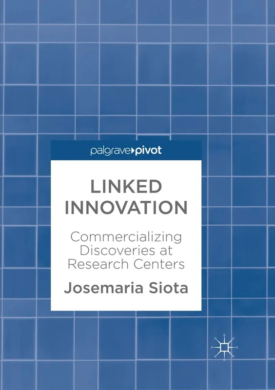 Linked Innovation: Commercializing Discoveries at Research Centers - Image 1