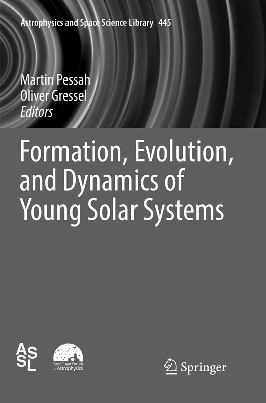 Springer - Formation, Evolution, and Dynamics of Young Solar Systems