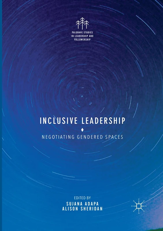 MACMILLAN Inclusive Leadership: Negotiating Gendered Spaces