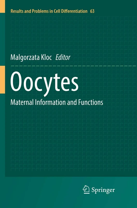 Springer - Oocytes: Maternal Information and Functions, Vol 63