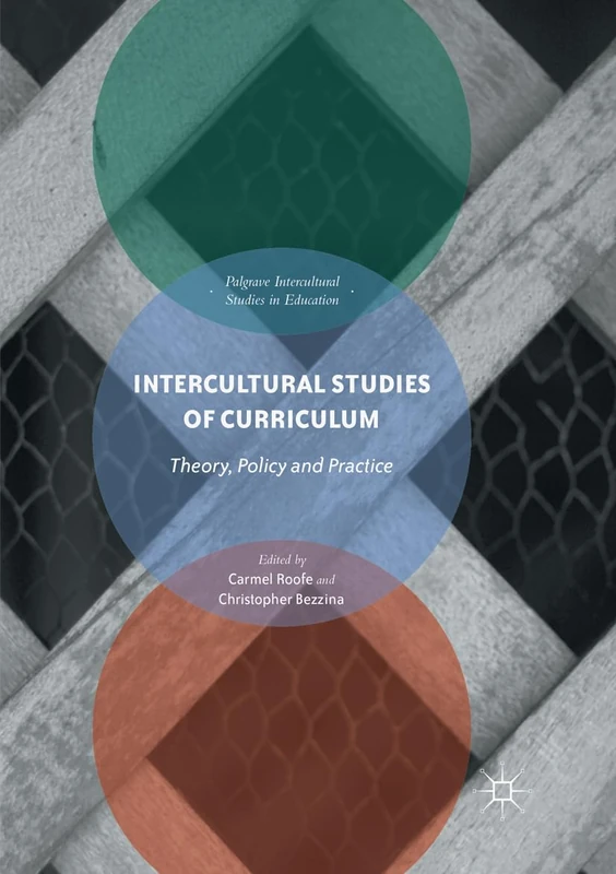 Intercultural Studies of Curriculum: Theory, Policy and Practice (Intercultural Studies in Education)