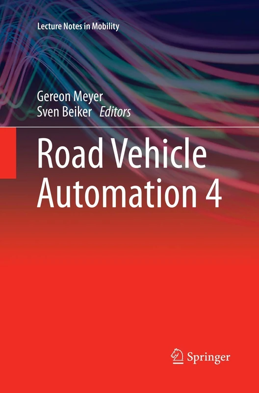 Springer - Road Vehicle Automation 4 (Lecture Notes in Mobility)