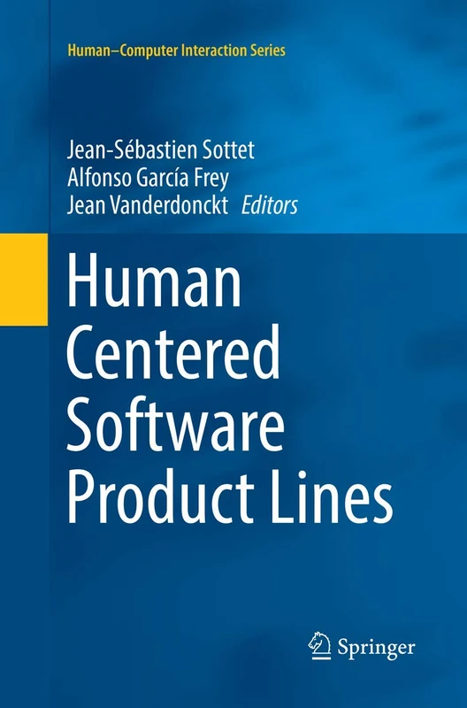 Human Centered Software Product Lines (Human–Computer Interaction Series)