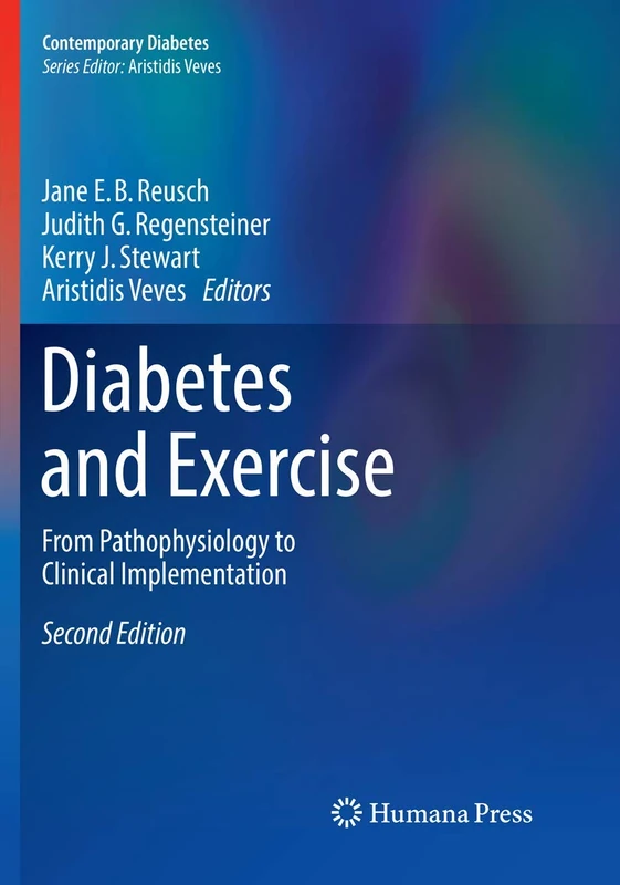 Diabetes and Exercise: From Pathophysiology to Clinical Implementation (Contemporary Diabetes)