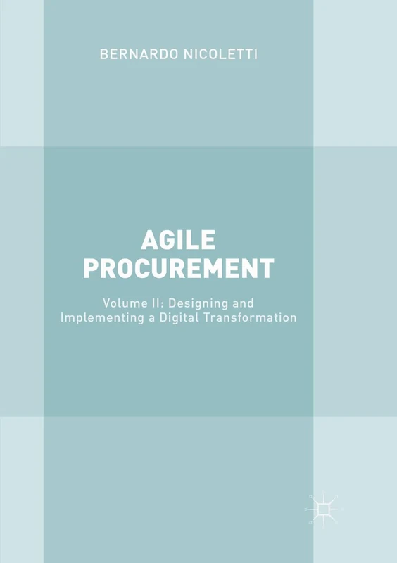 Agile Procurement: Volume II: Designing and Implementing a Digital Transformation: 2