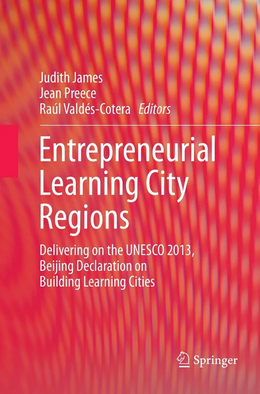 Entrepreneurial Learning City Regions: Delivering on the UNESCO 2013, Beijing Declaration on Building Learning Cities - Image 1