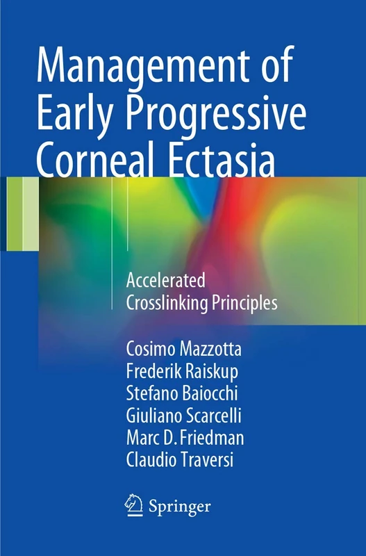 Management of Early Progressive Corneal Ectasia: Accelerated Crosslinking Principles