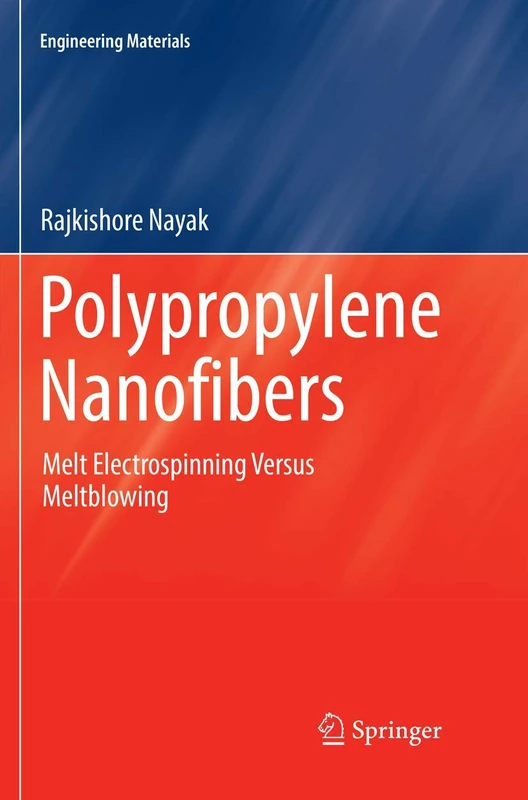 Polypropylene Nanofibers: Melt Electrospinning Versus Meltblowing (Engineering Materials)