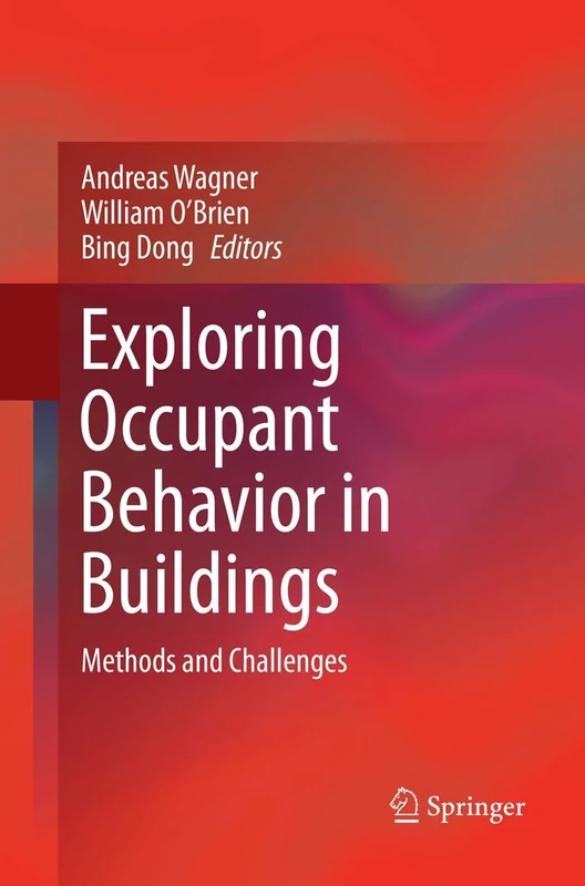 Exploring Occupant Behavior in Buildings: Methods and Challenges