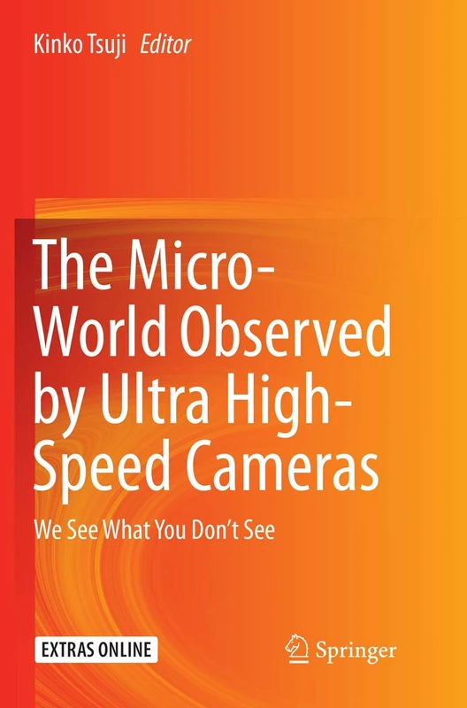 Springer - The Micro-World Observed by Ultra High-Speed Cameras