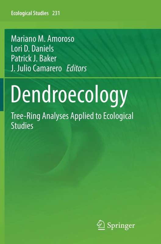 Dendroecology: Tree-Ring Analyses Applied to Ecological Studies: 231