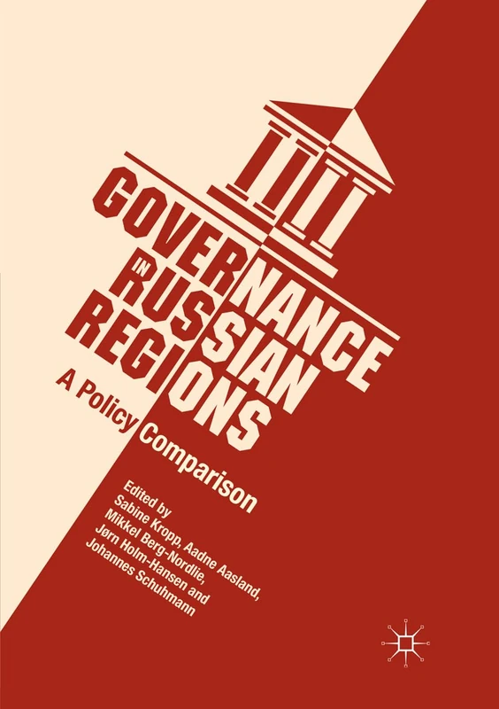 Governance in Russian Regions: A Policy Comparison