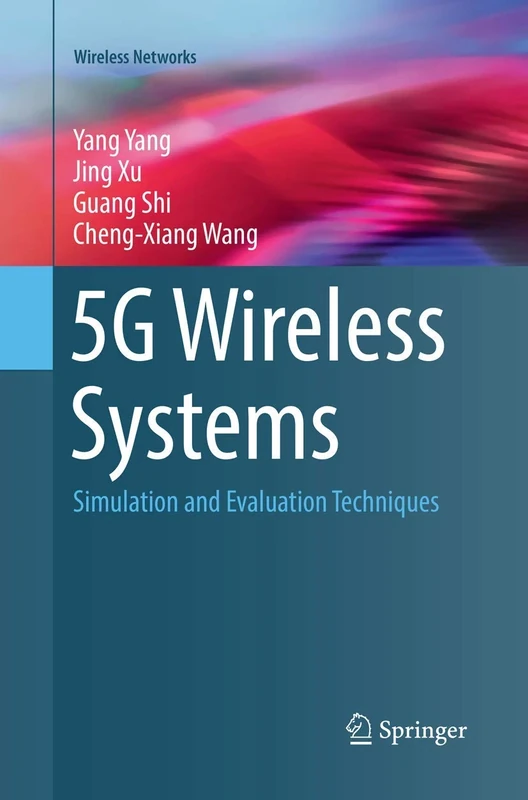 5G Wireless Systems: Simulation and Evaluation Techniques (Wireless Networks)