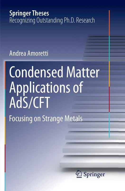 Condensed Matter Applications of AdS/CFT: Focusing on Strange Metals (Springer Theses)
