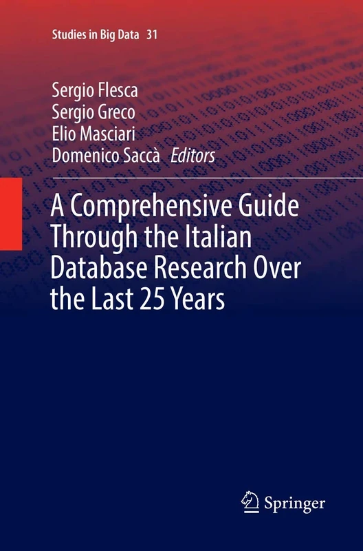 A Comprehensive Guide Through the Italian Database Research Over the Last 25 Years: 31 (Studies in Big Data, 31)