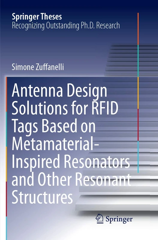 Antenna Design Solutions for RFID Tags Based on Metamaterial-Inspired Resonators and Other Resonant Structures (Springer Theses)